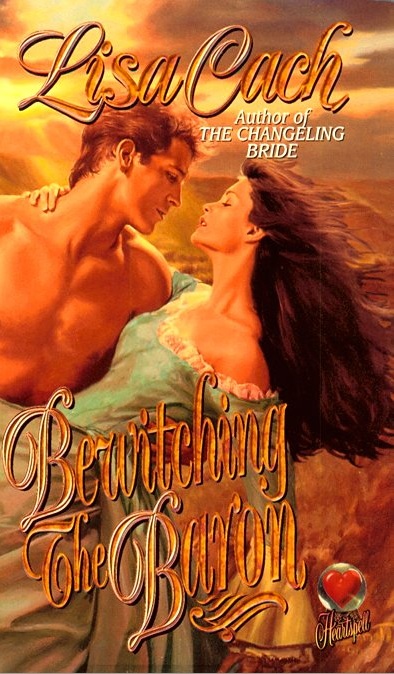 Bewitching The Baron by Lisa Cach